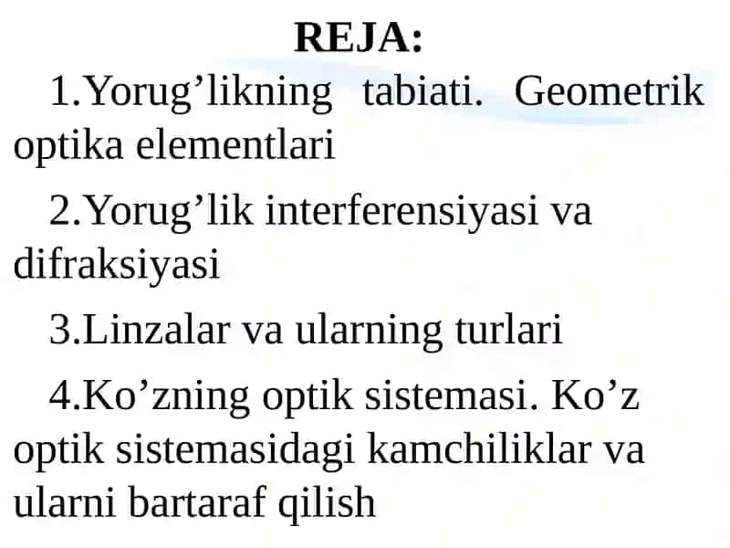 OPTIKA. YORUG’LIKNING XOSSALARI. KO’ZNING OPTIK SISTEMASI 3