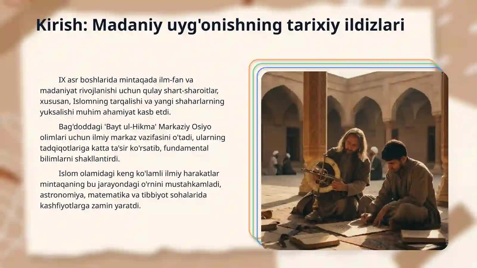 IX-XII asrlarda mamlakatimiz hududida ro'y bergan madaniy uyg'onish (Renessans).Buyuk allomalarning jahon sivilizatsiyasiga qo'shgan hissasi 3