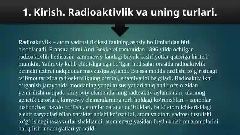 Radioaktivlik, uning turlari, ularni kashf qilgan olimlar. Ularning asosiy ilmiy-amaliy ishlari. 3
