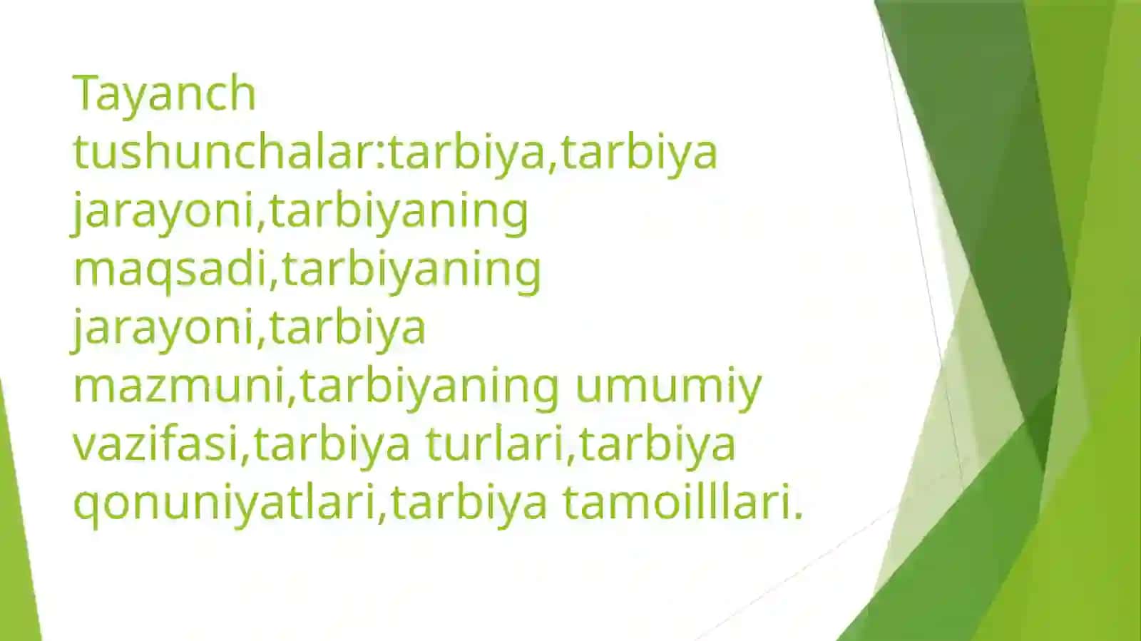 Tarbiya jarayonining mazmuni va mohiyati.Tarbiyaning turlari 3