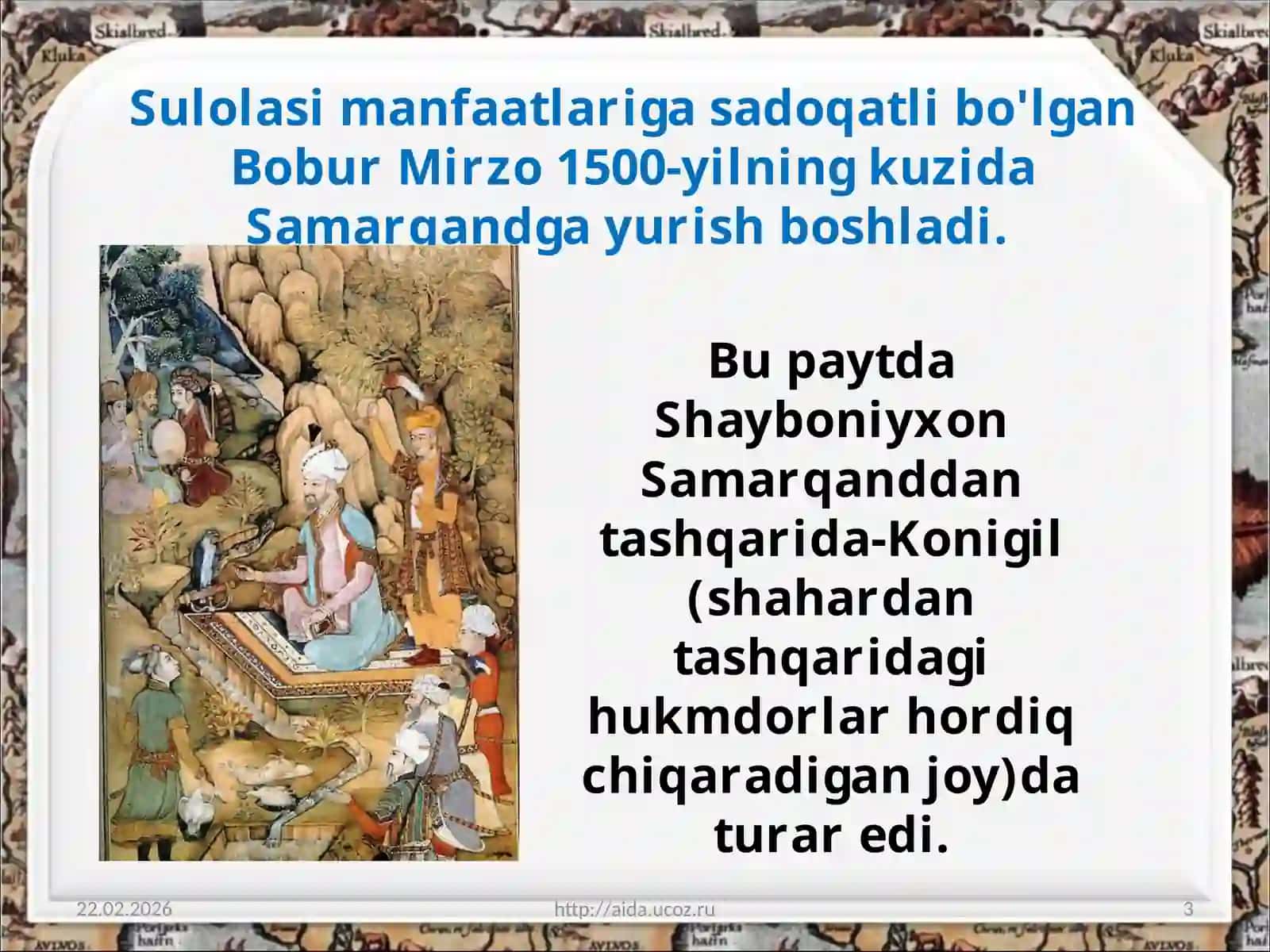 Zahiriddin Muhammad Bobur-buyuk davlat arbobi va mashhur mutafakkir. Bobur Mirzoning Shayboniyxonga qarshi kurashi 3