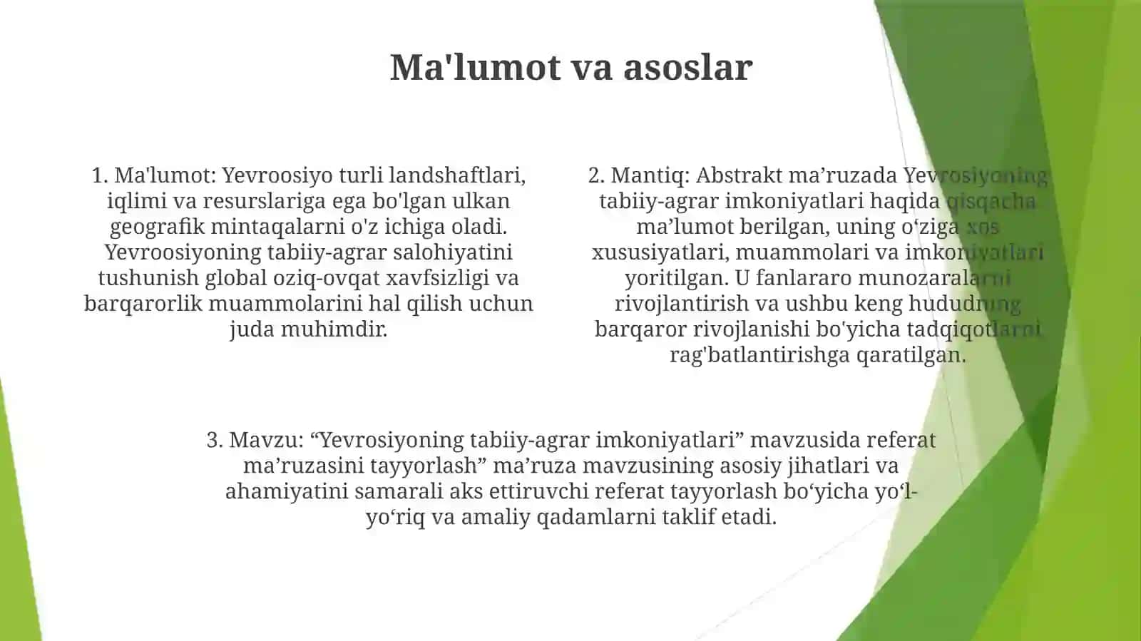 Referat ma’ruza tayyorlash: Bu qism tadqiqotchilarga “Yevrosiyoning tabiiy-agrar imkoniyatlari” mavzusida ma’lumot beruvchi va qiziqarli mavhum ma’ruza tayyorlash jarayonida yo‘l-yo‘riq ko‘rsatishga qaratilgan 3