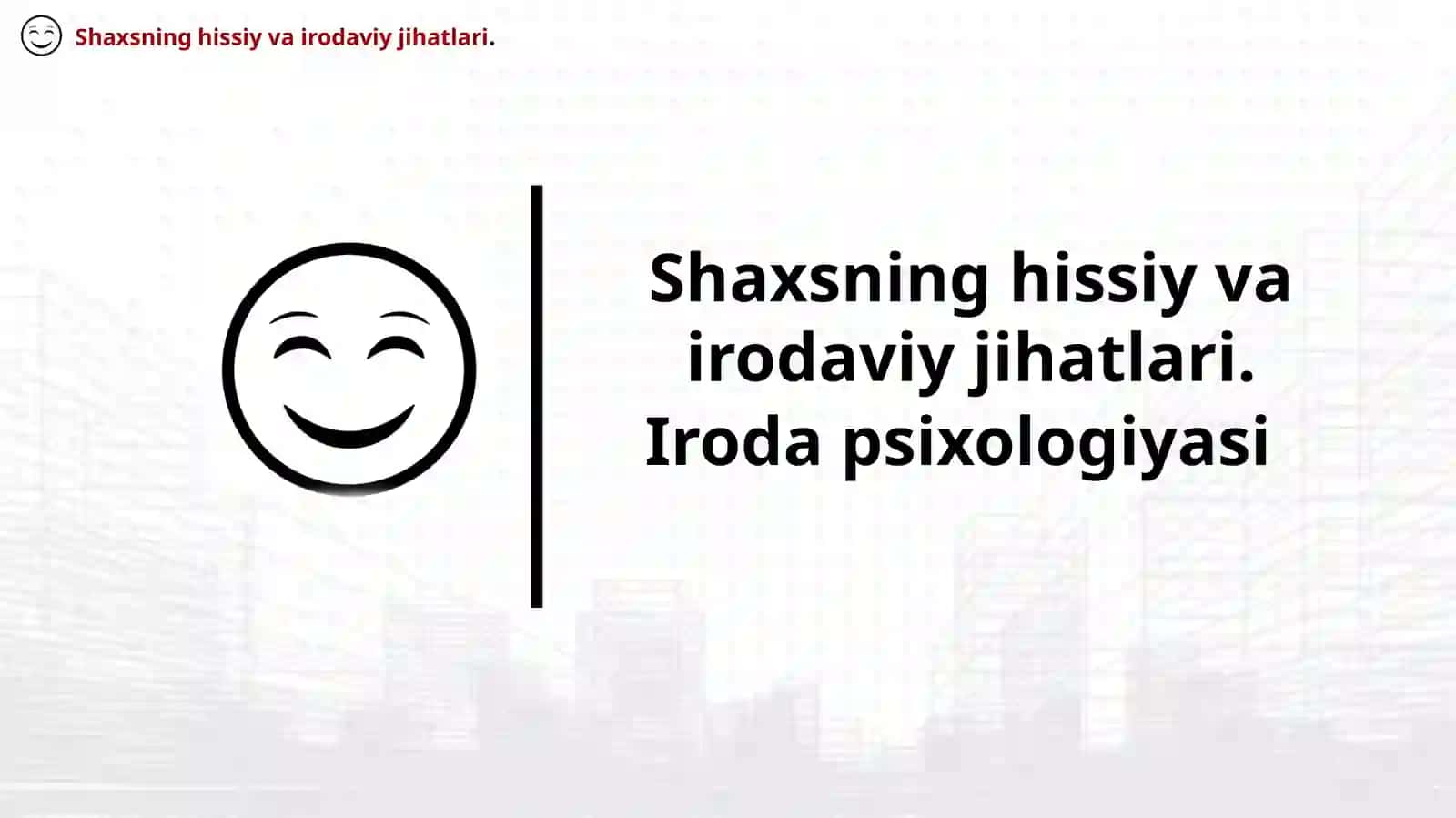 Shaxsning hissiy va irodaviy jihatlari. Iroda psixologiyasi 3