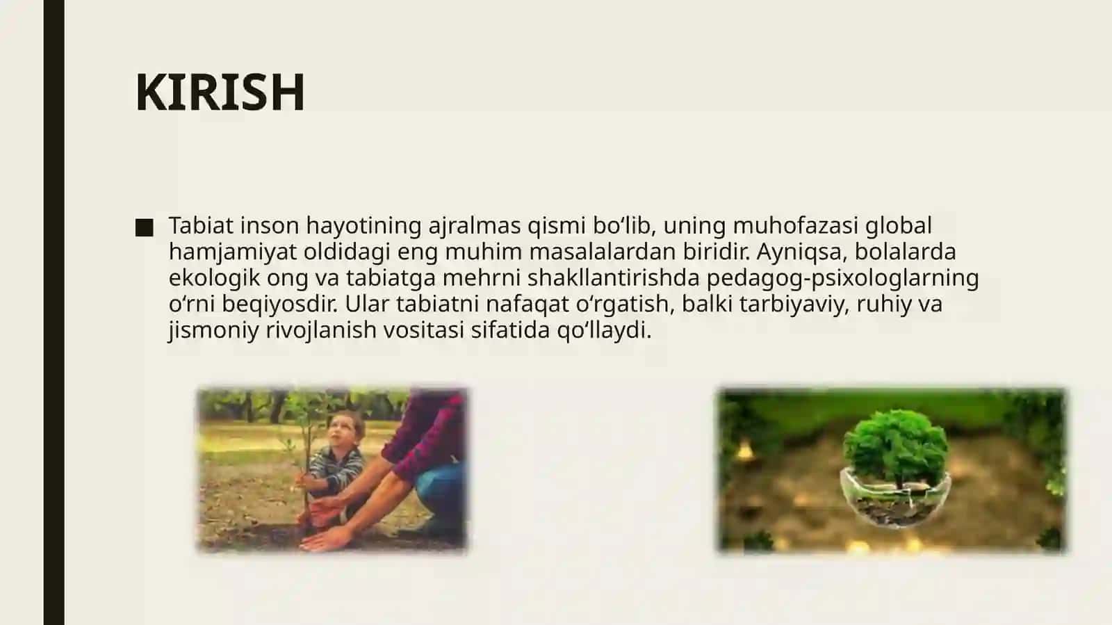Tabiatni muhofaza qilish. Pedagog-psixologlarning bolalar tarbiyasida tabiatning ahamiyati 3