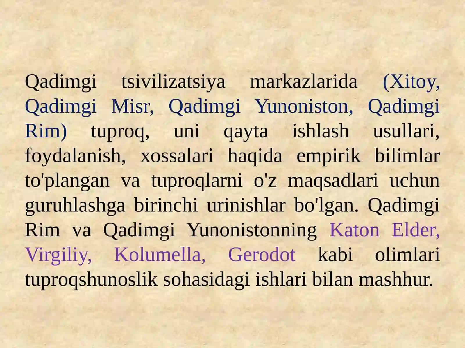Tabiiy geografiya uchun tuproqshunoslik va tuproqlar geografiyasining axamiyati. Tuproqlarni o’rganish tarixi 3