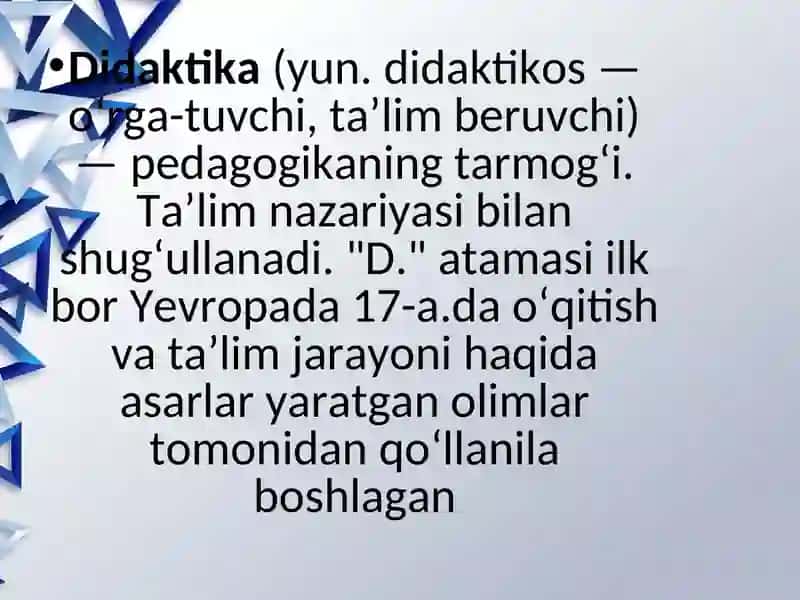Didaktika –ta’lim nazariyasi sifatida. O’qitish tamoyillari metodlari va uni tashkil etish shakllari 3
