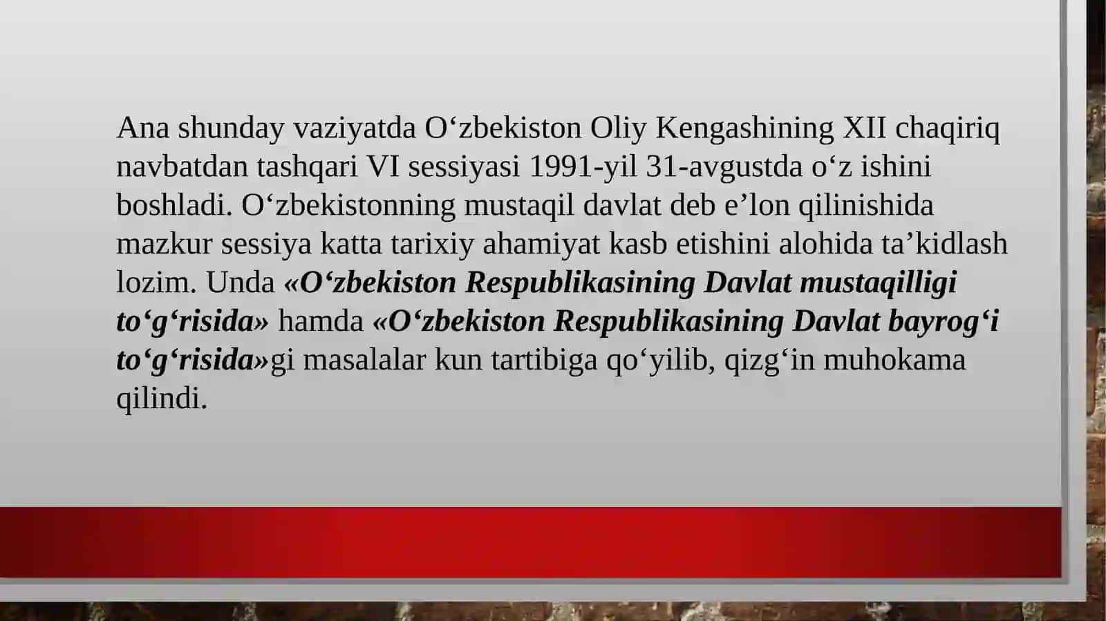 O‘zbеkiston Rеspublikasi mustaqilligining e’lon qilinishi va uning tarixiy ahamiyati 3