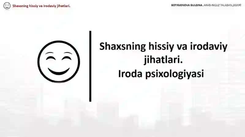 Shaxsning hissiy va irodaviy jihatlari. Iroda psixologiyasi 3
