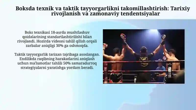 Boksda texnik va taktik tayyorgarlikni takomillashtirish: Tarixiy rivojlanish va zamonaviy tendentsiyalar 3