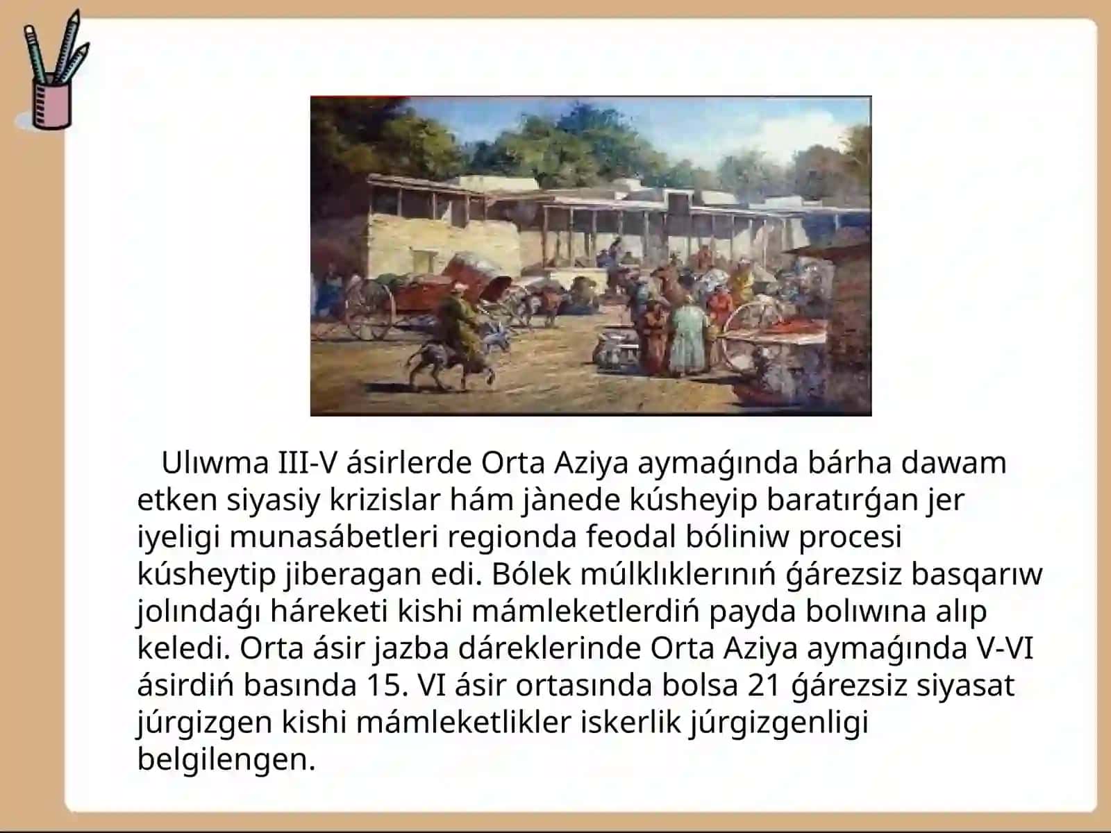 Orta Aziyada erte orta ásirlerdegi siyasiy hám social-ekonomikalıq jaģday 3