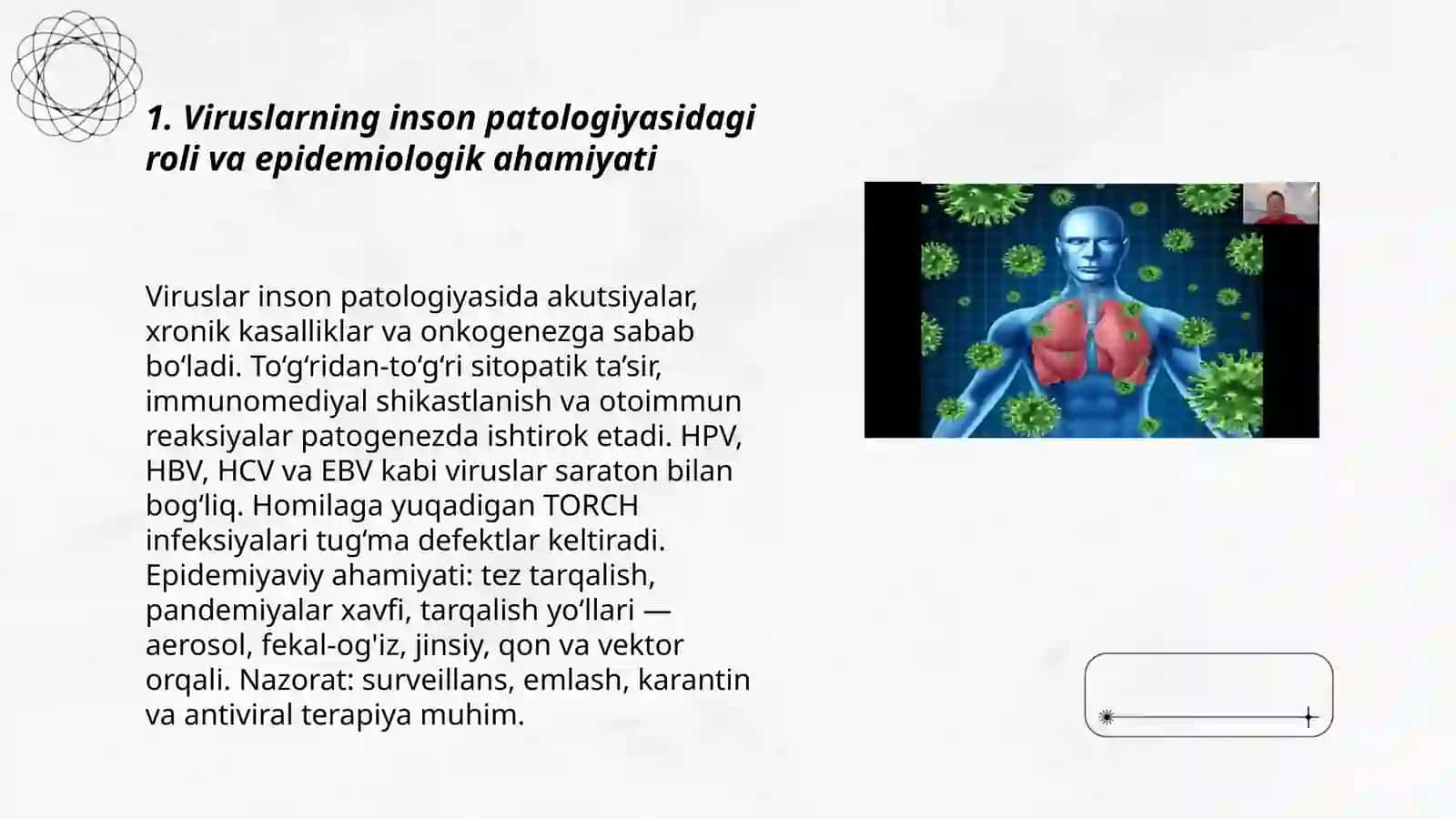 Odam patalogiyasida virusning ahamiyati. Viruslarga umumiy xarakteristika, tuzulishi,koʻpayishi, ajratib olish 3