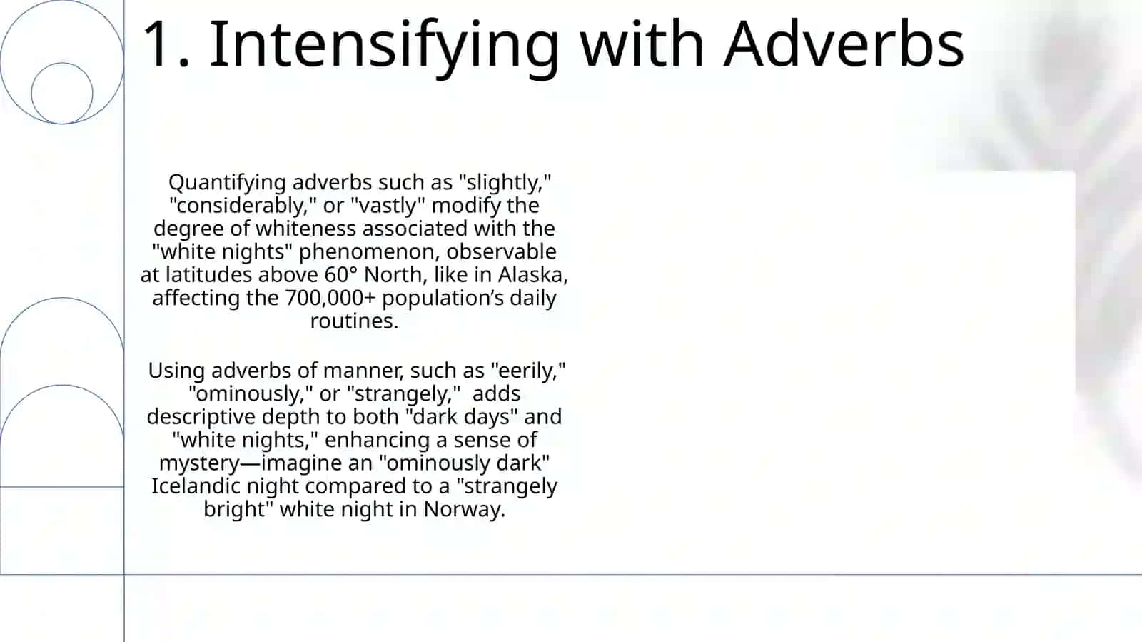Dark days and white nights (Adjectives and adverbs) 3