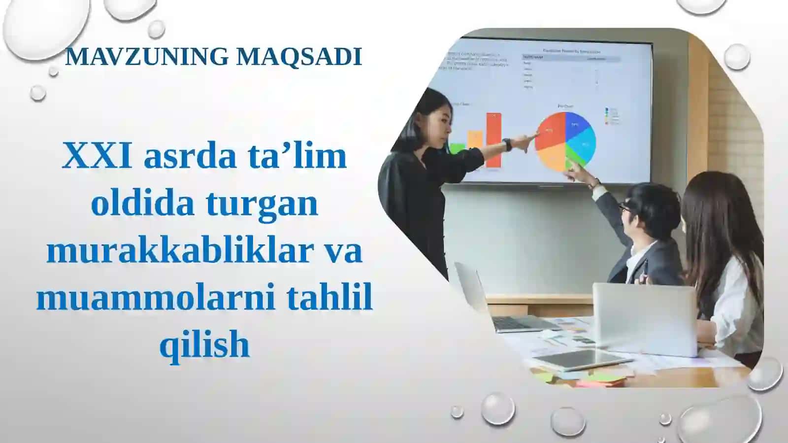 XXI asrda ta‘lim oldida turgan murakkabliklar va muammolarni tahlil qilish 3