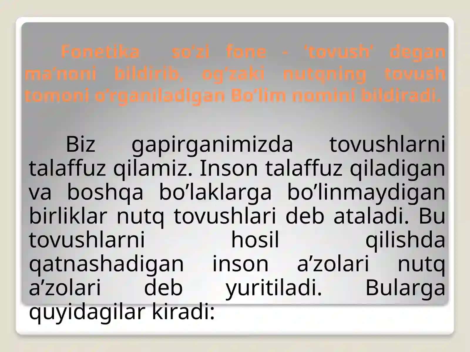 Fonetika.Nutqa’zolari,apparati.Artikulyatsiya.Tilningfonetikvositalari 3