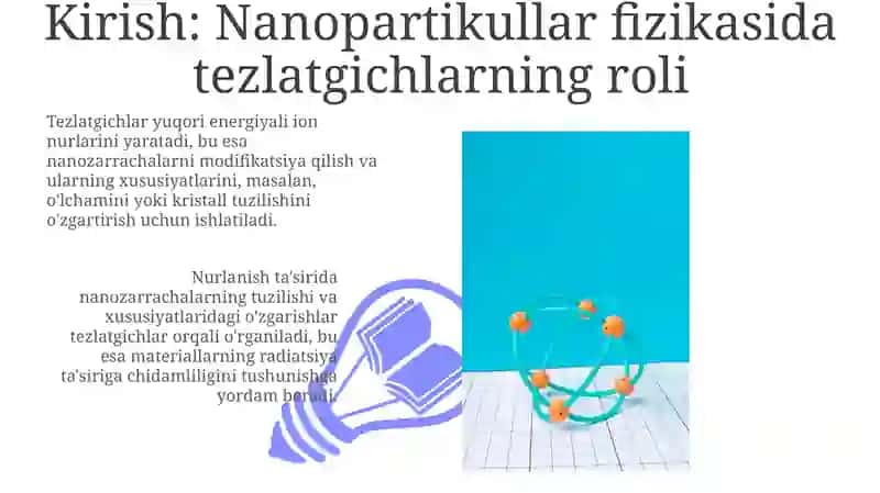 Tezlatkichlar - nanozarralar fizikasining asosiy quroli 3