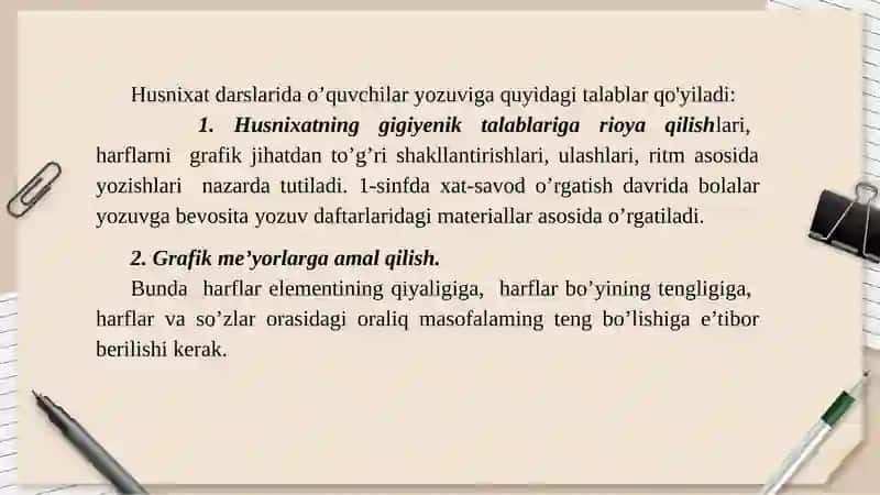 Husnixat darslarida o’quvchilar yozuviga quyidagi talablar qo'yiladi 3
