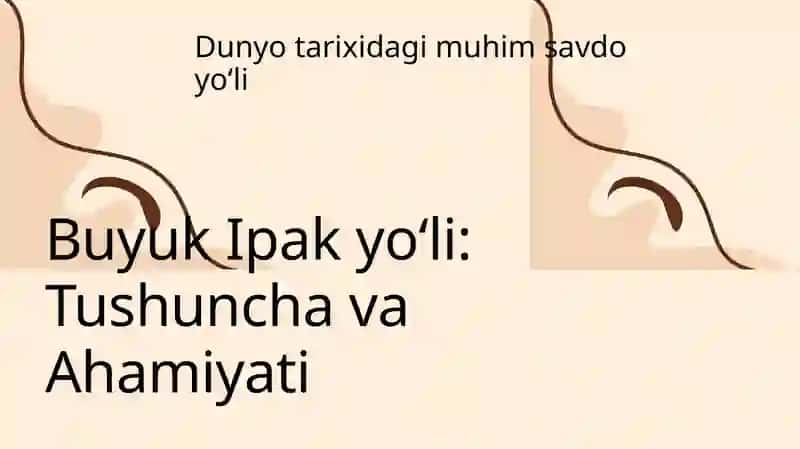 Buyuk Ipak yo‘lining shakllanishi tarixi 3