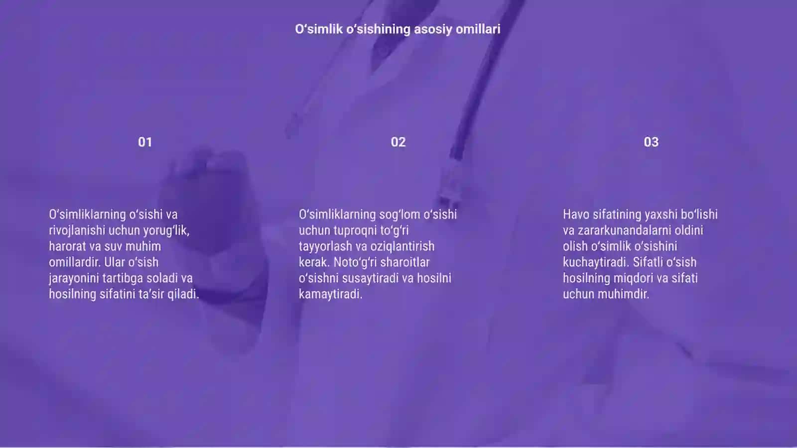 Oʻsimliklarning oʻsishi va rijovlanishi hosili va uning sifatiga ta'sir qiladigan omillar 3