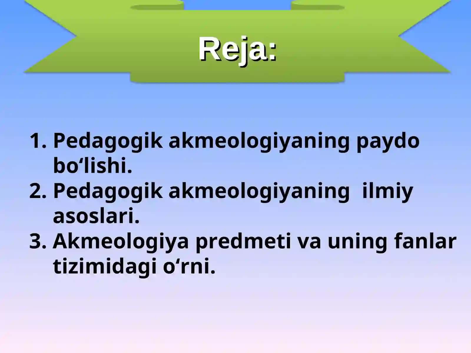 Pedagogik akmeologiya fanining predmeti va uning fanlar tizimidagi o’rni 3