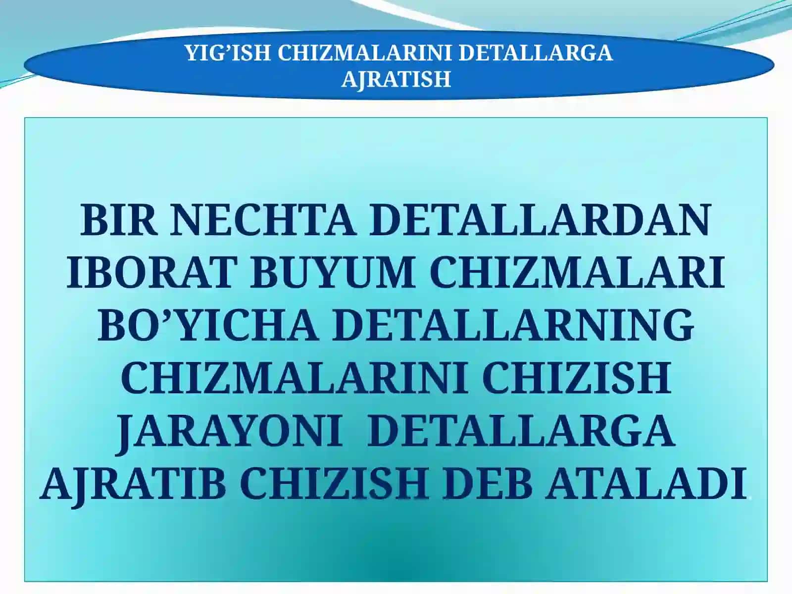 Yig'ish chizmalarini detallarga ajratish 3