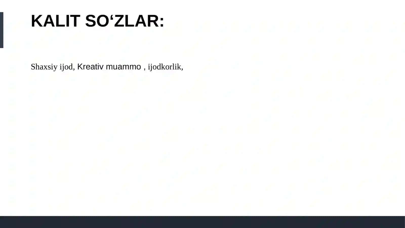 Shaxsiy ijod asoslari.Ijodiy fikrlash vositalari va usullari 3