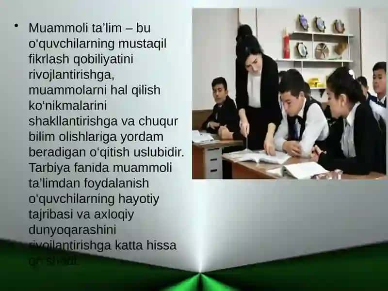 Muammoli ta’limning tarbiya fanidagi o‘rni va ahamiyati 3