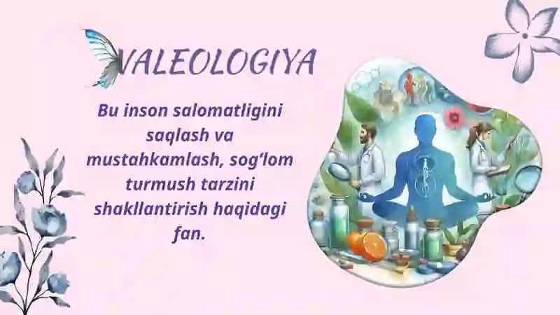 Valeologiya asoslari,tarixi. Valeologiyaning kelib chiqish tarixi va uning turlari. Fanning predmeti,maqsadi va vazifalari. Valeologiya boʻlimlari 3