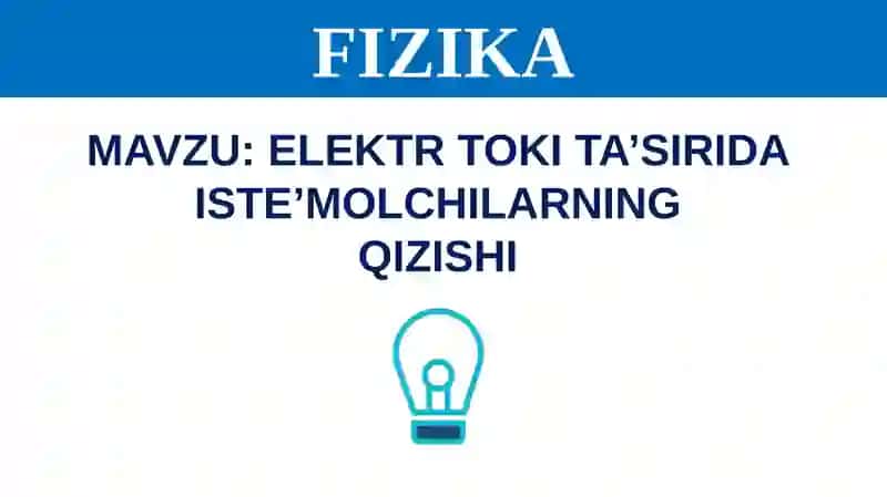 ELEKTR TOKI TA’SIRIDA ISTE’MOLCHILARNING  QIZISHI 3