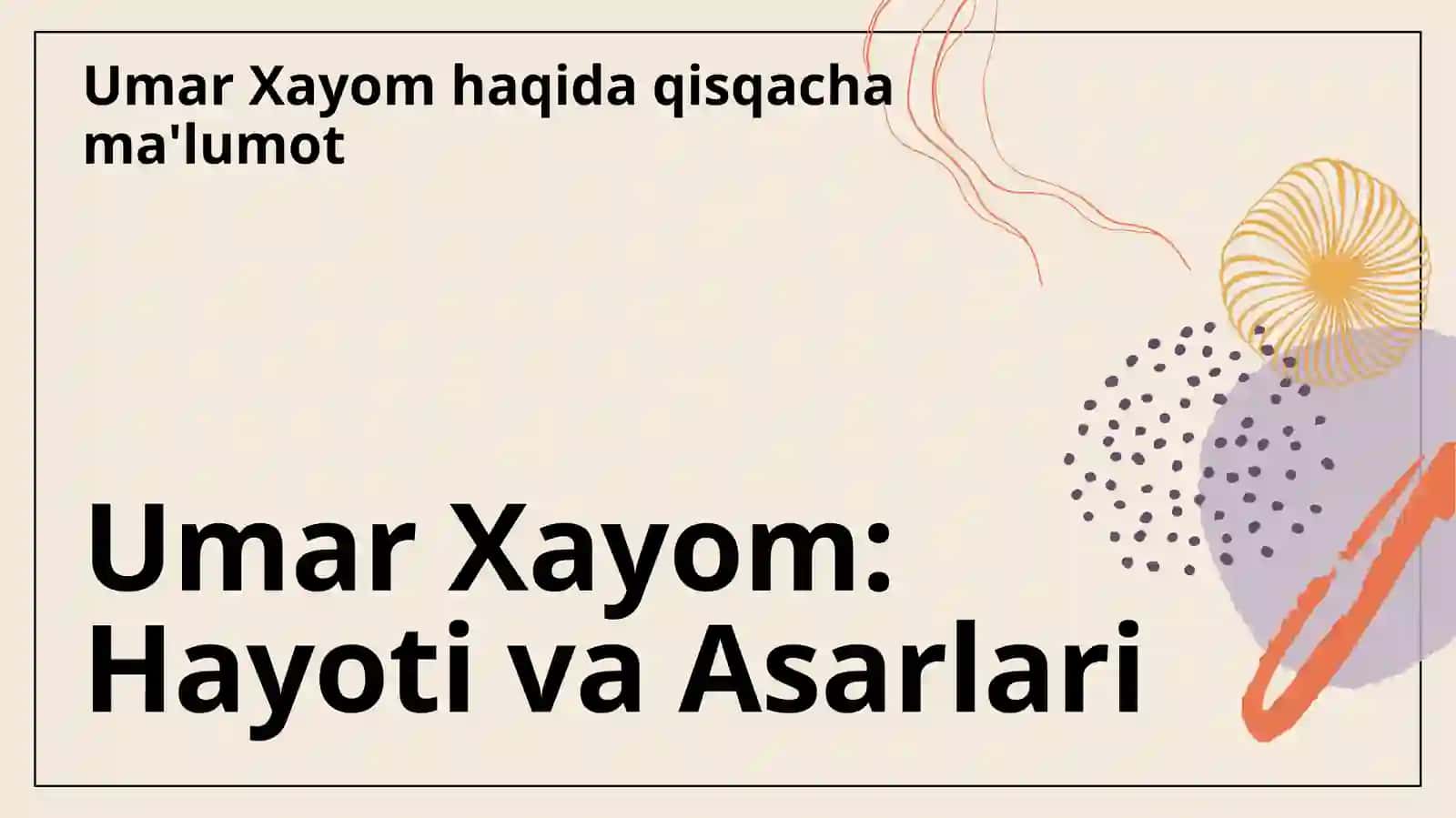 Umar Xayom: Hayoti va Asarlari 3