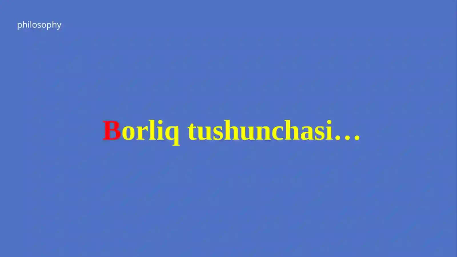 Borliq(ontologiya) va rivojlanish falsafasi 3