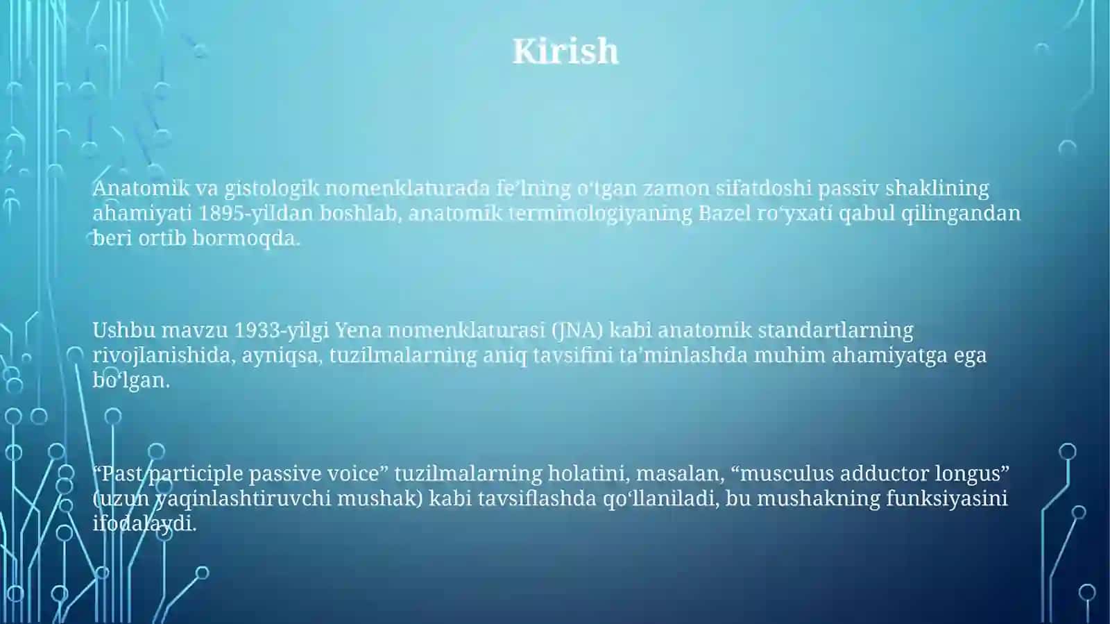 Anatomik va gistalogik nomenklatura qullaniladigan utgan zamon sifatdoshi majhullik nisbati 3