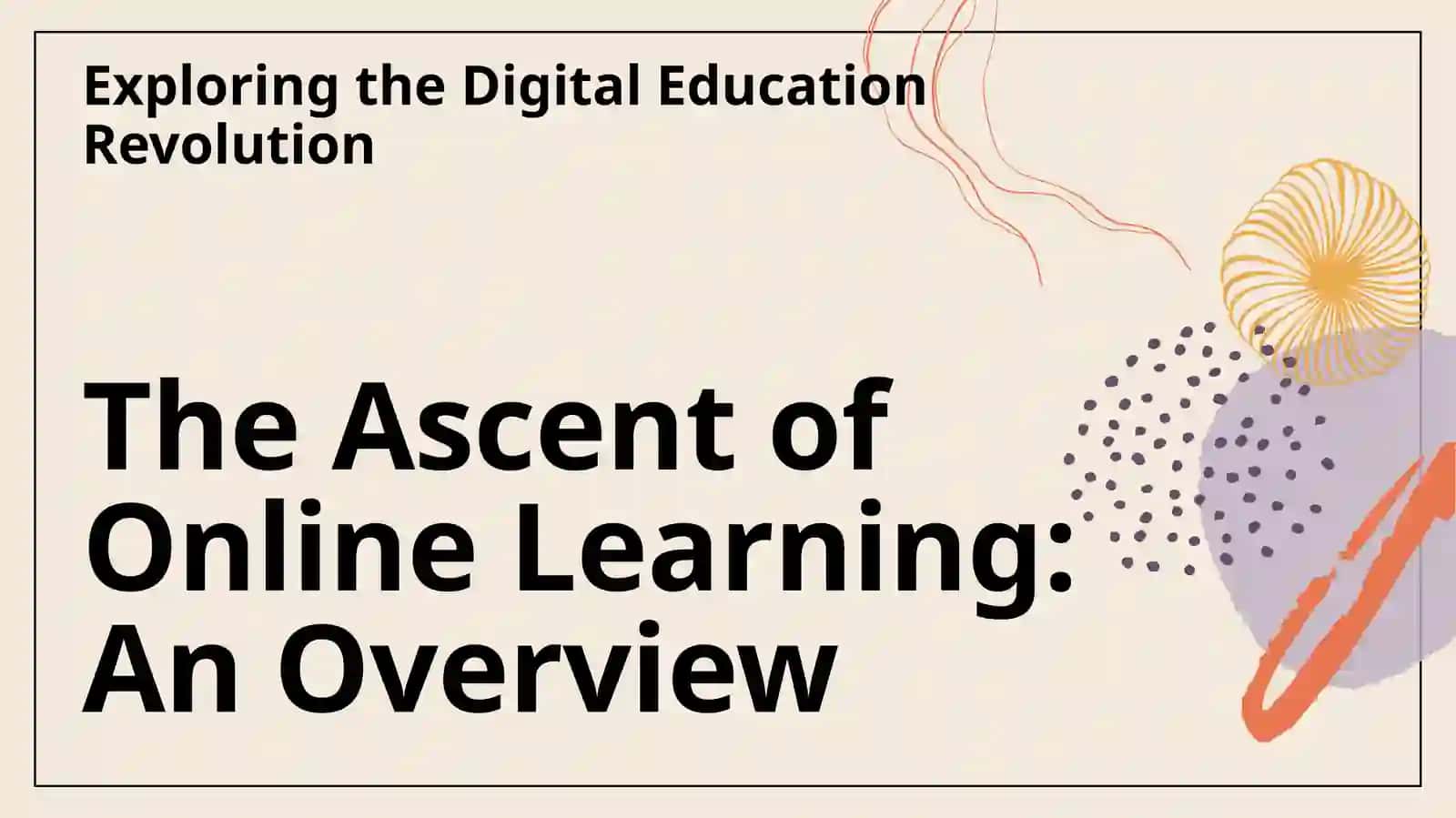 The Rise of Online Learning its Implicationsfor traditional education 3