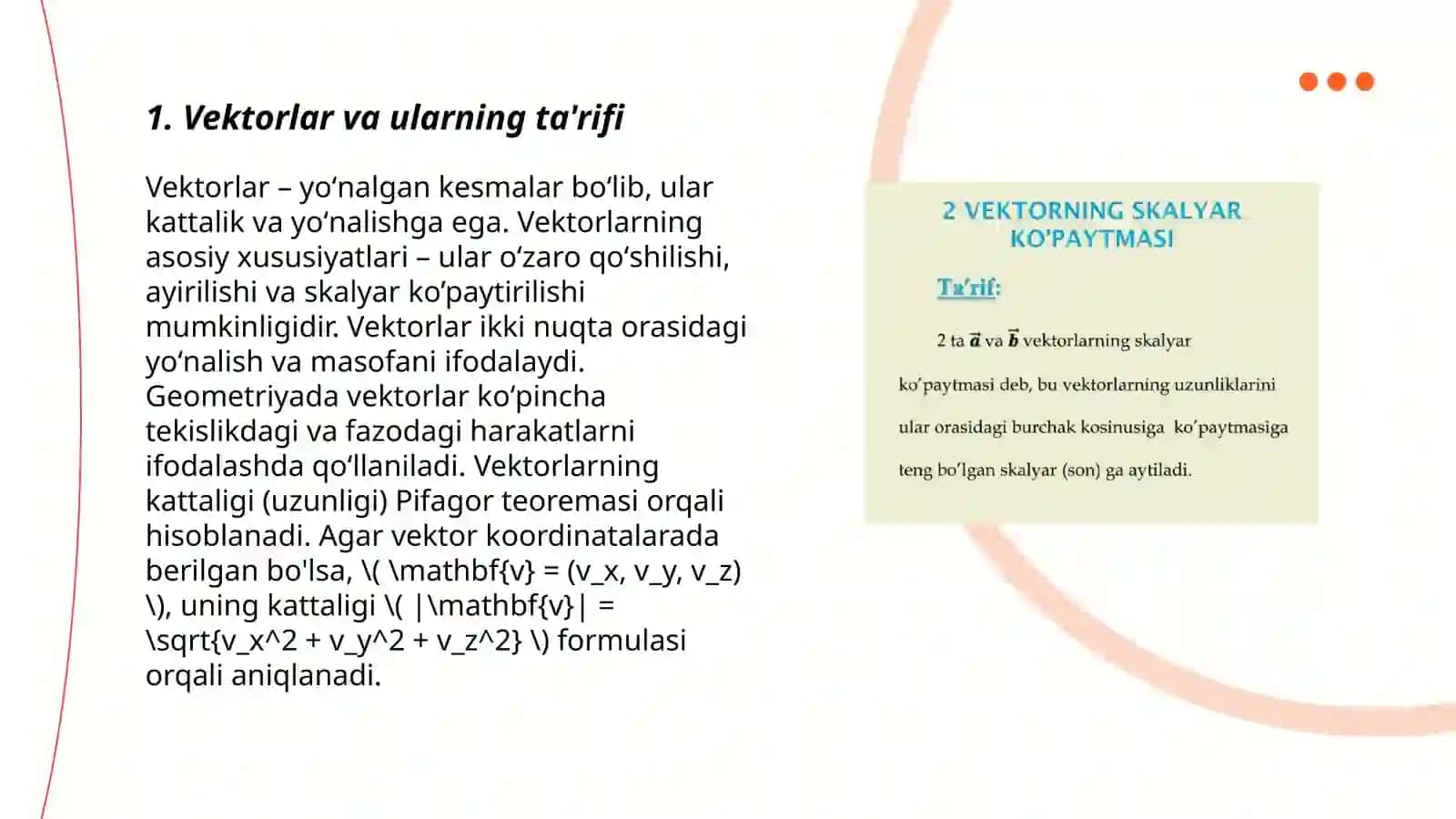 Vektorlar va ularning ayrim xossalari skalyar koʻpaytma vektorlarning oʻzaro joylashuvi 3