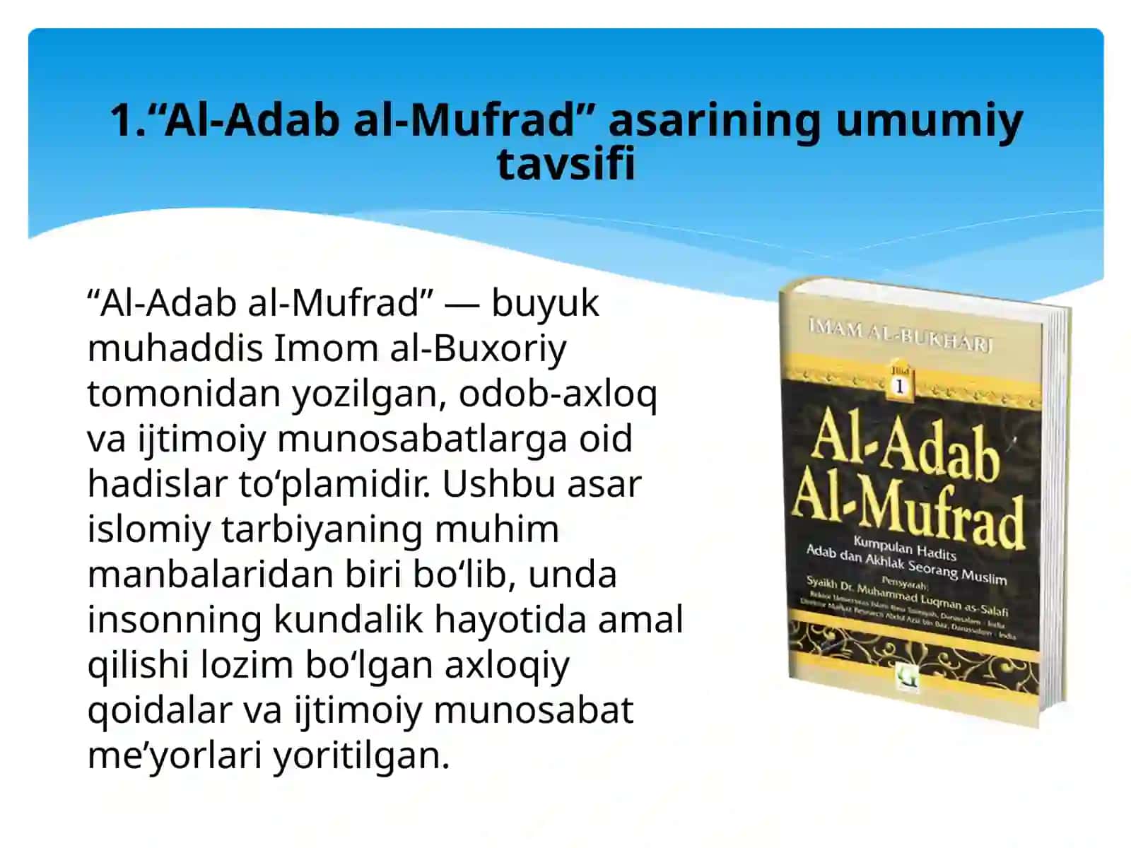 Imom al buxoriyning Al adab al Mufrat(Adab durdonalari) hadis mazmuning ijtomoiy hayotdagi oʻrni 3