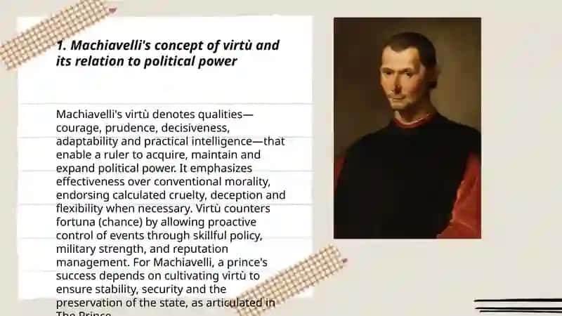 Niccolò Machiavelli studied the nature and limits of political power 3