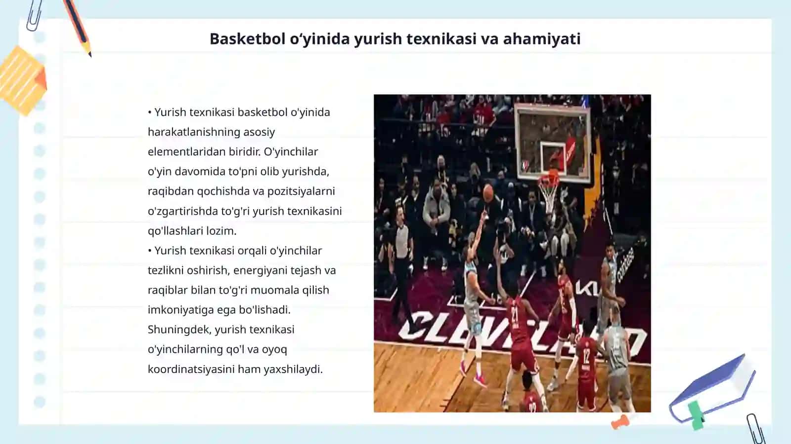 Basketbol oʻyinida harakatlanish yurish, yugurish, sakrash, toʻxtash, burulish texnikasini oʻrgatishni takomillashtirish va amaxoratini oshirish 3