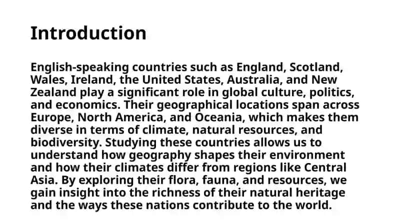Location of English speaking countries (England, USA, Scotland, Ireland, Wales, Australia, New Zealand) their climate (features and difference from the climate of Central Asia) their flora and natural resources; their animal world 3