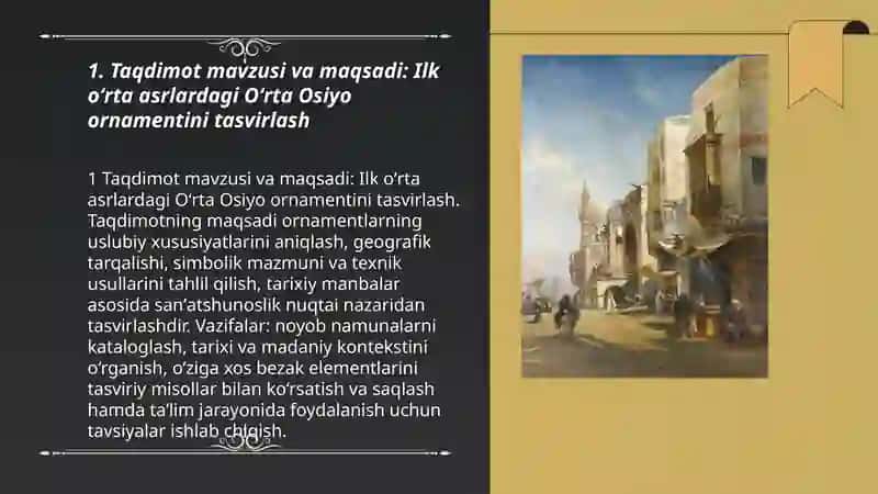 OʻRTA OSIYO ORNAMENTI FANIDAN ILK OʻRTA ASRLARDAGI ARNAMENTNI TASVIRLASH MAVZUSIGA BAGʻISHLANGAN TAQDIMOTI 3