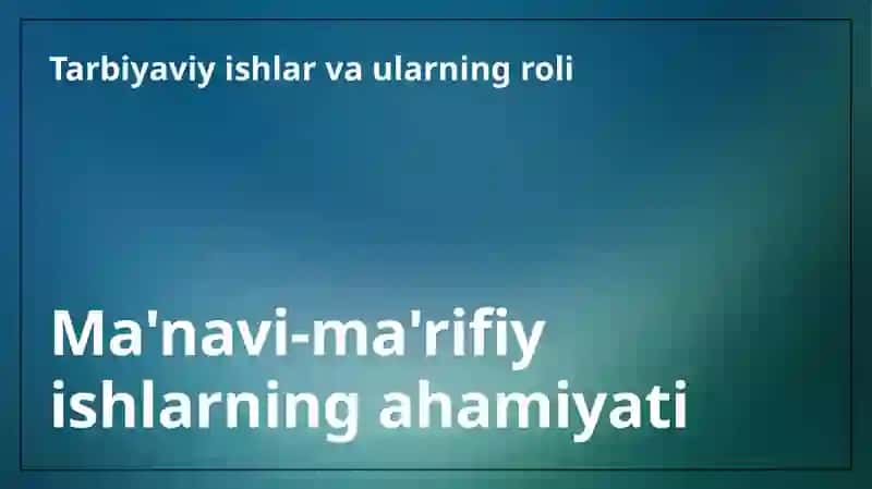 Ma'navi-ma'rifiy va Tarbiyaviy Ishlar 3