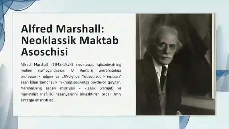 A.Marshallning narxlar va daromadlar nazariyasi,neoklassik mikroiqtisodiyotning asosi, qisqa va uzoq davrlar,narxlar va ularni shakllantirish omillari to’g’risidagi ta’limot 3
