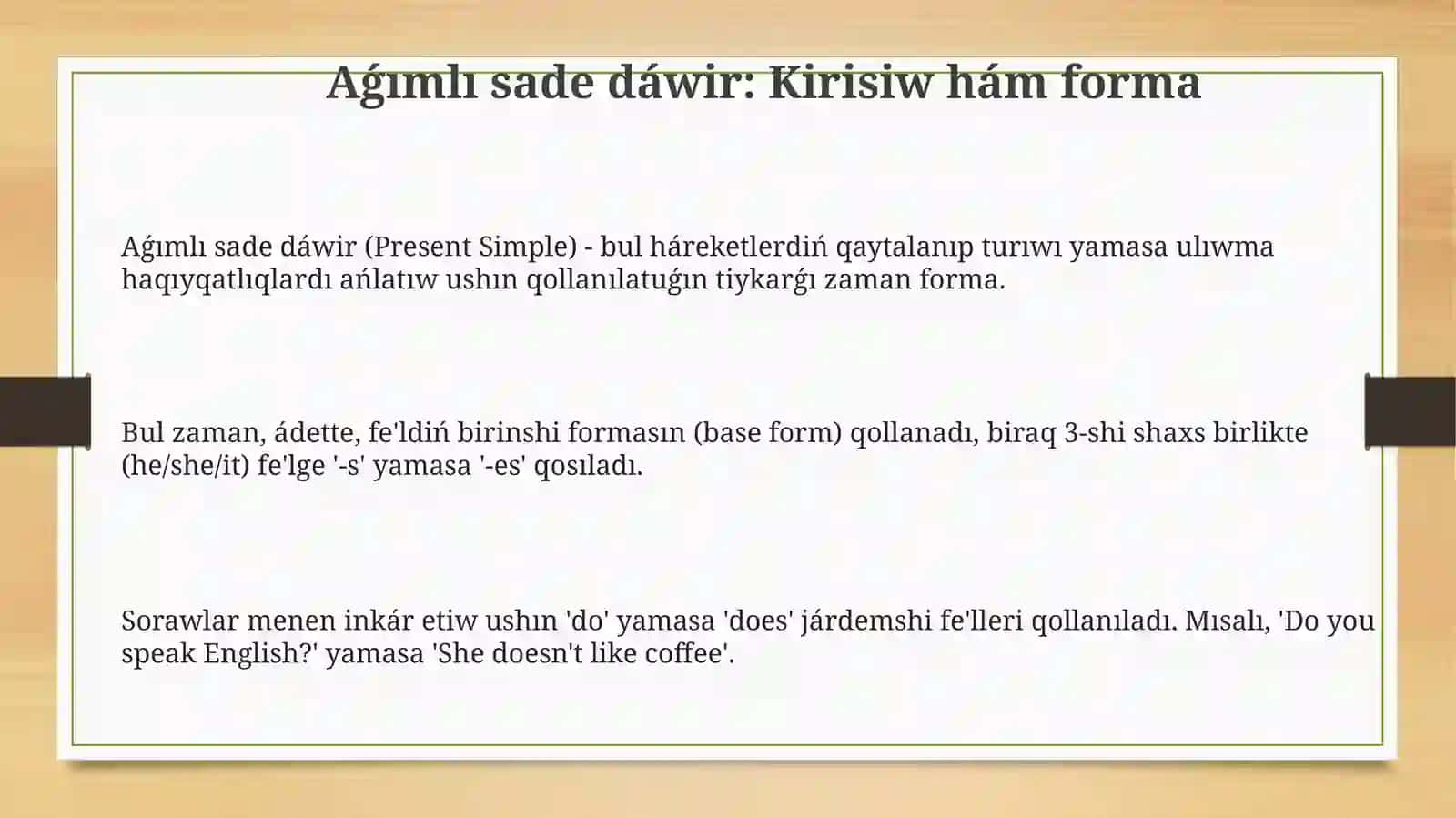 Aǵımlı sade dáwir (Present Simple) 3