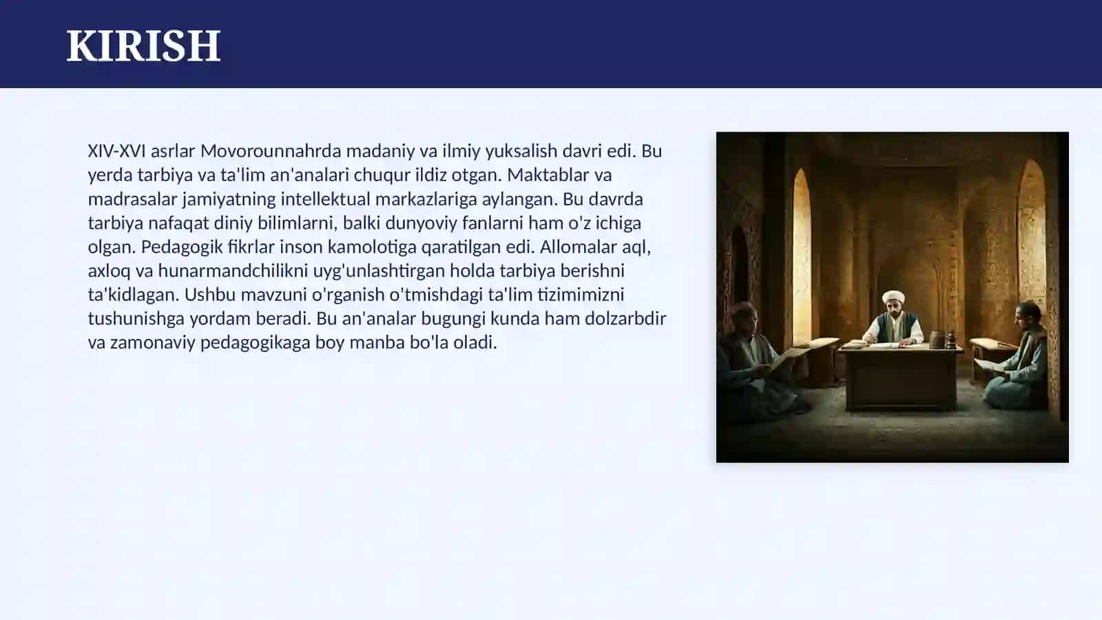 XIV- XVI ASRLARDA MOVOROUNNAHRDA TARBIYA, MAKTAB VA PЕDAGОGIK FIKRLAR 3