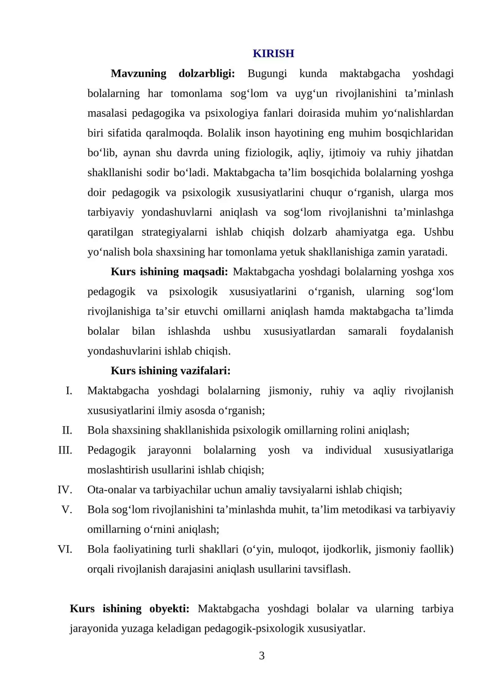 "MAKTABGACHA YOSHDAGI BOLALARNING YOSHGA DOIR PEDAGOGIK VA PSIXOLOGIK XUSUSIYATLARI VA ULARNING BOLA SOGʻLOM RIVOJLANISHIDAGI AHAMIYATI MAKTABGACHA TALIM DAVRIDA YOSH DAVRNING OʻZIGA XOS XUSUSIYATLARI" MAVZUSIDAGI KURS ISHI 3