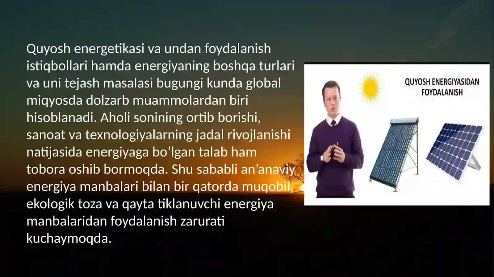 Quyosh energetikasi va undan foydalanish istiqbollari va Energiyaning boshqa turlari va uni tejash 3