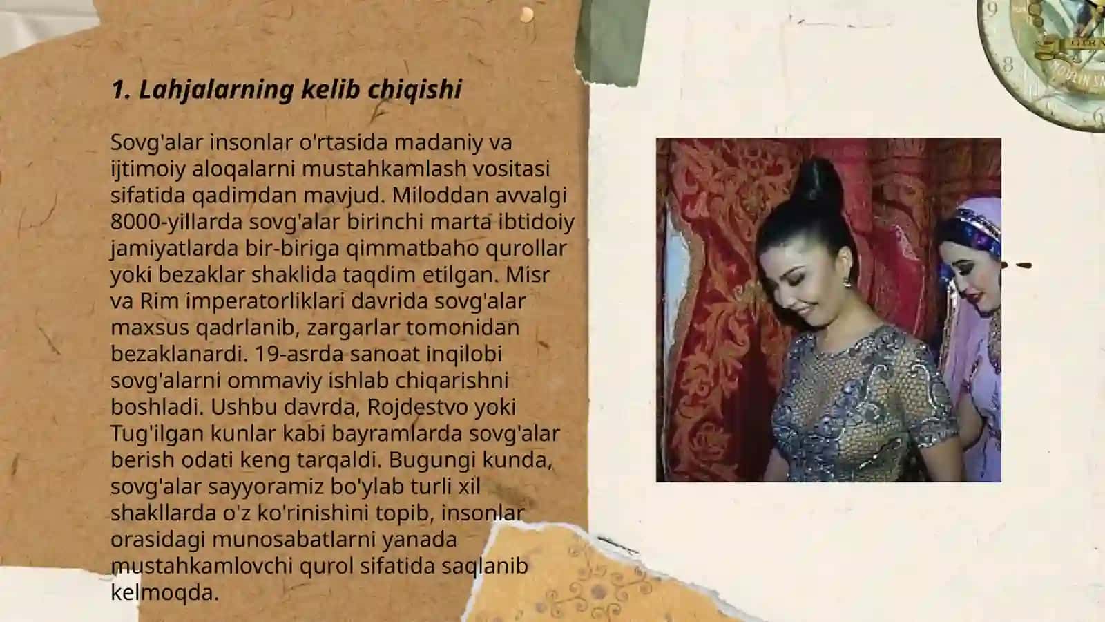 Sovg'alar insonlar o'rtasida madaniy va ijtimoiy aloqalarni mustahkamlash vositasi sifatida qadimdan mavjud 3