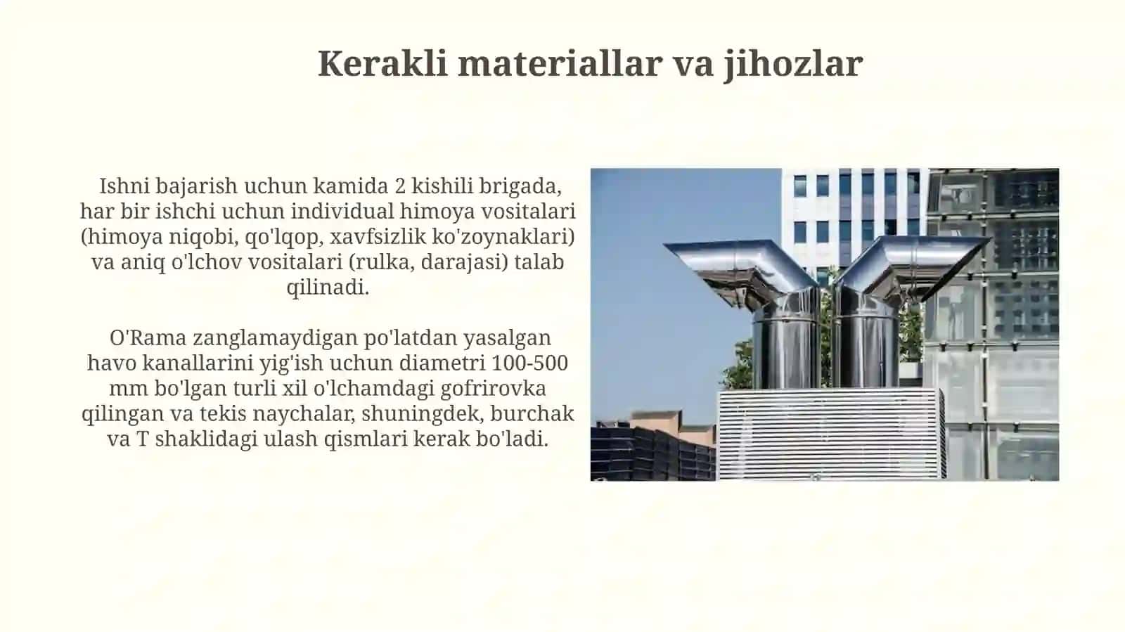O’rama va zanglamaydigan po’latdan tayyorlangan havo o’tkazuvchi quvurlar montaji mavzusida 3