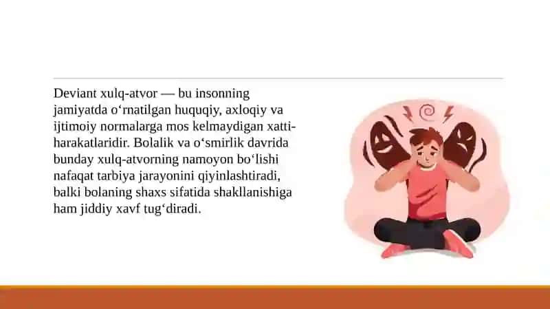 Deviant xulq -atvor tushunchasi va uning bola tarbiyasiga tasiri 3