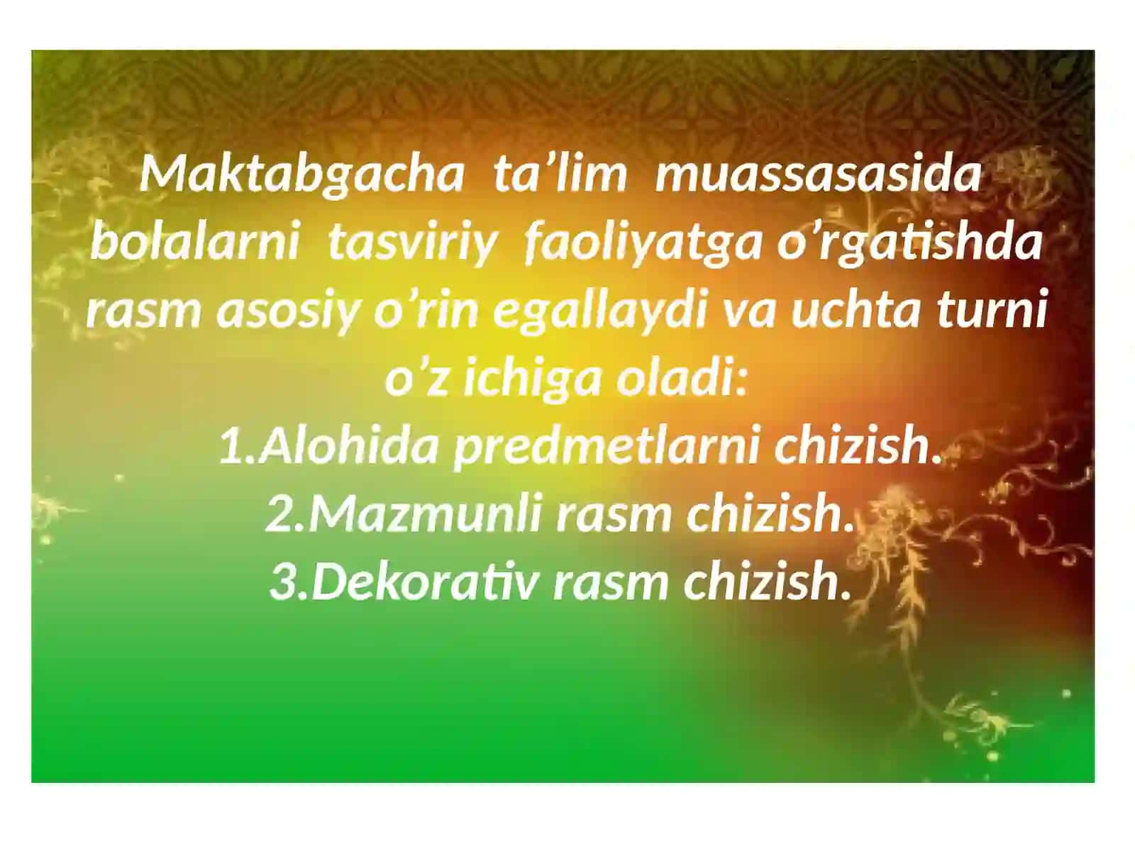 Mashg’ulotdan tashqari vaqtlarda tasviriy faoliyatni tashkil qilish. Mustaqil tasviriy faoliyatning mazmuni 3