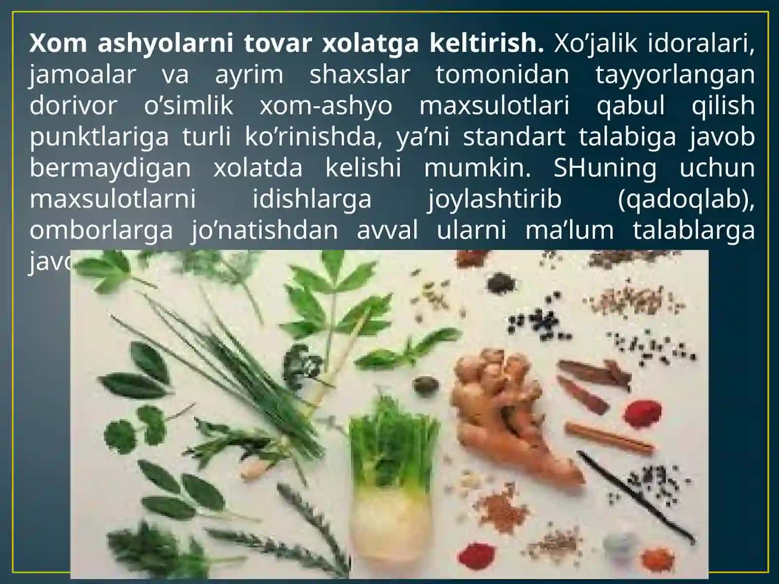 DORIVOR O’SIMLIK XOM-ASHYOSINI SIFATIGA QO’YILADIGAN TALABLAR 3