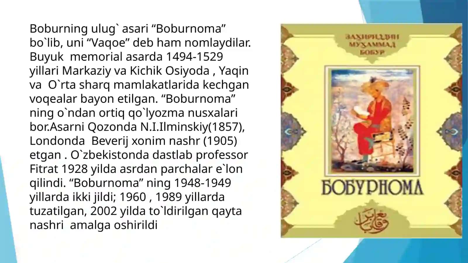 Ulug`o`zbekshoiri, mutafakkir, tarixchivadavlatarbobi; markazlashgandavlatvaboburiylarsaltanatiasoschisi 3